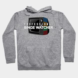 Professional Binge Watcher Hoodie